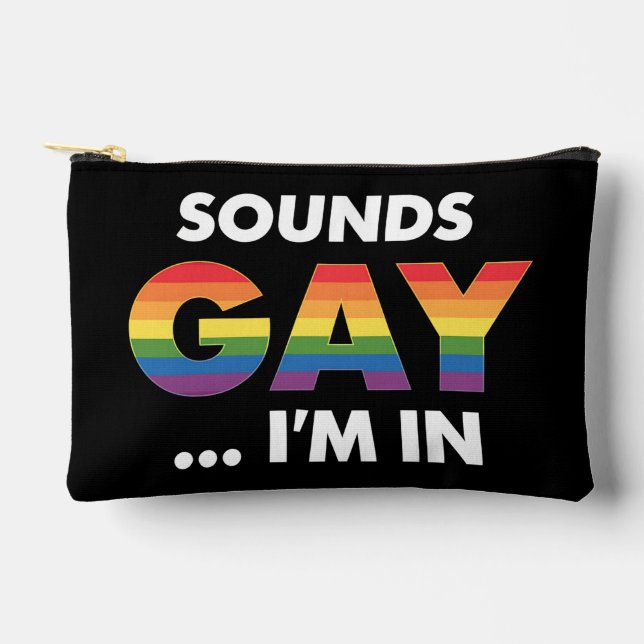 Sounds Gay I'm Rainbow LGBTQ Pride Zubehörtasche (Vorderseite)