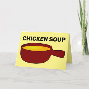 SOUPE AU POULET SE METTENT BIENTÔT CARTES DE SALUT