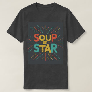 Soupe-er Star T-Shirt tendance et confortable