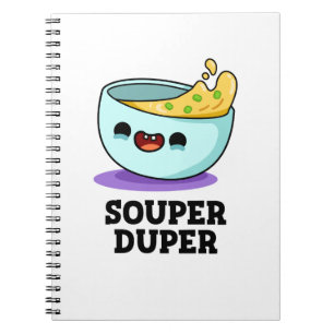 Souper Duper Lustiger Suppen-Wortwitz  Notizblock