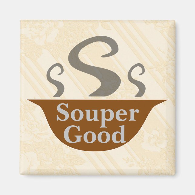 Souper Good Magnet (Vorne)