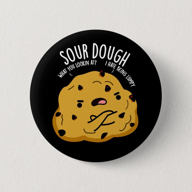 Sour Dough Funny Baking Pub Dark BG Button (Vorderseite)