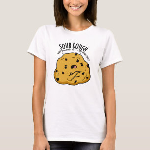 Sour Dough Funny Baking Pub T-Shirt