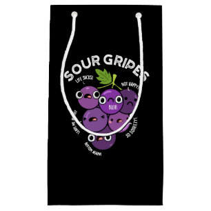Sour Gripes Funny Obsttraube Pun Dark BG Kleine Geschenktüte