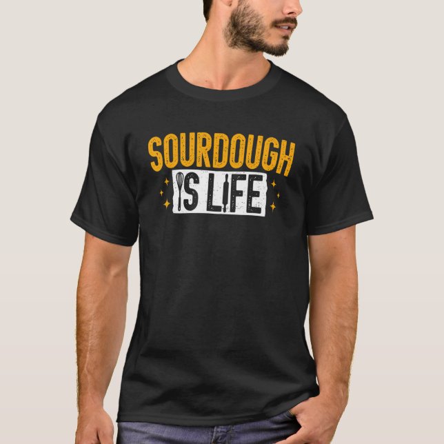 Sourdough ist eine Bäckerei, die Brot und Backware T-Shirt (Vorderseite)