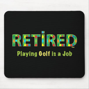 Souris GOLF - Retraité, Jouer au golf est mon tapis de so