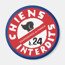 Sourisseries de France "Hunde verboten 24 Std."