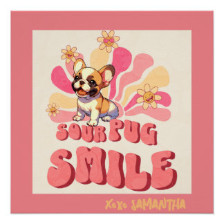 Sourpug Lächeln Zitat lustige groovy Aquarelltext Poster