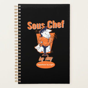 Sous Chef de jour, Superhero de nuit