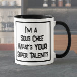 Sous Koch Super Talent. Zwei Tone-Kaffee-Tasse Tasse<br><div class="desc">Ein lustiger Slogan auf einer Zwei-Tone-Kaffee-Tasse,  der sagt: "Ich bin ein Sous-Koch. Was ist DEIN Supertalent?" Zwei Tone-Kaffee-Tasse für einen Sous-Koch. Schwarzweißtext.</div>