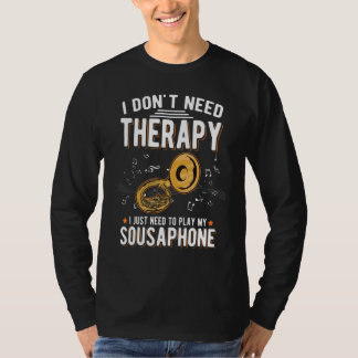 Sousaphon-Therapie Sousaphon-Spieler Sousaphonist T-Shirt