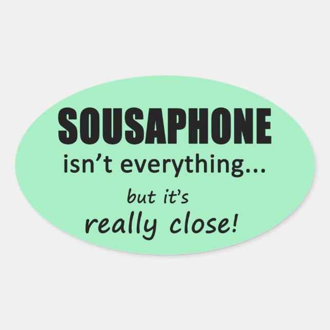 Sousaphone n'est pas tout Sticker ovale (Devant)