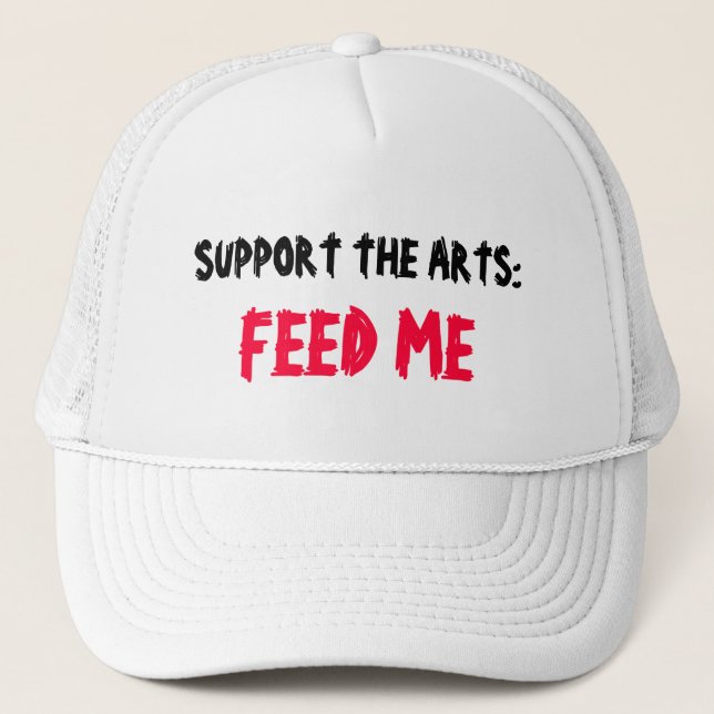 SOUTENEZ LES ARTS : ALIMENTEZ-MOI le casquette (Devant)