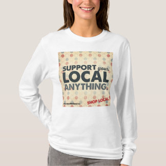 Soutenez vos gens du pays quelque chose T-shirt