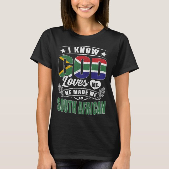 South Africa Flag God Loves Me  South Africans T-Shirt (Vorderseite)