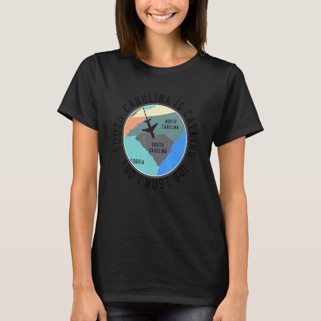 South Carolina ruft und ich muss nach Süden gehen T-Shirt (Vorderseite)
