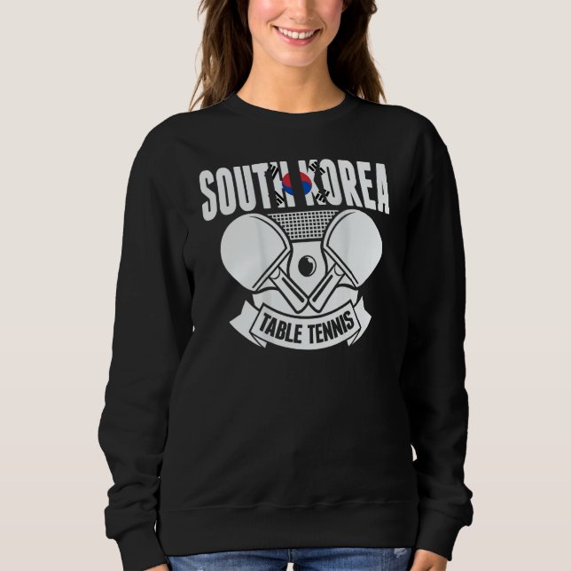 South Korea Table Tennis   Support Korean Ping Pon Sweatshirt (Vorderseite)
