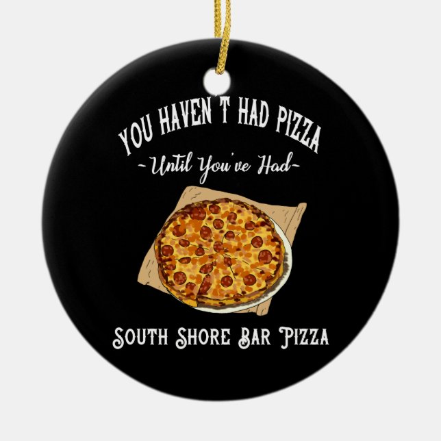 South Shore Bar Pizza Holzkastenschild Keramik Ornament (Vorne)