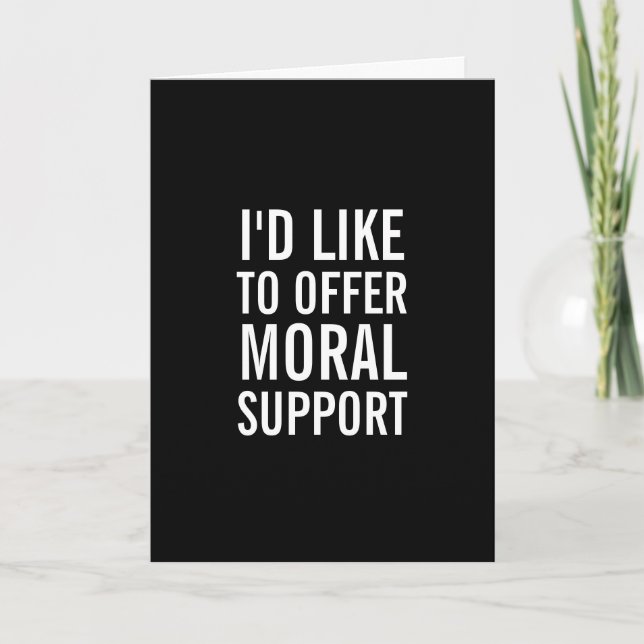 Soutien moral Encouragement drôle Carte de voeux (Devant)