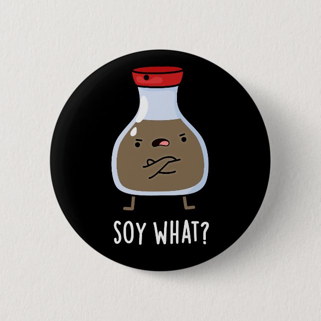 Sowas Funny Soy Sauce Pun Dark BG Button (Vorderseite)