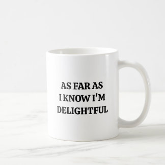 Soweit ich weiß, bin ich charmant, lustig, sarkast kaffeetasse