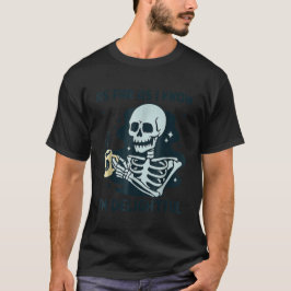 Soweit ich weiß, dass ich einen köstlichen Skelett T-Shirt