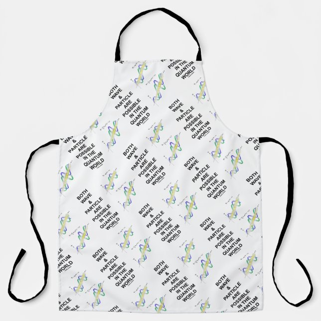 Sowohl Wave als auch Particle sind in Quantenwelt  Schürze (Vorderseite)