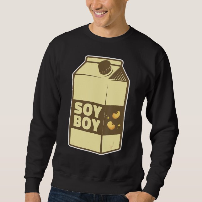 Soy Boy Soy Sweatshirt (Vorderseite)