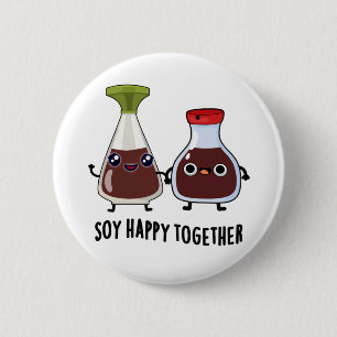 Soy Happy Together Soy Sauce Pub Button