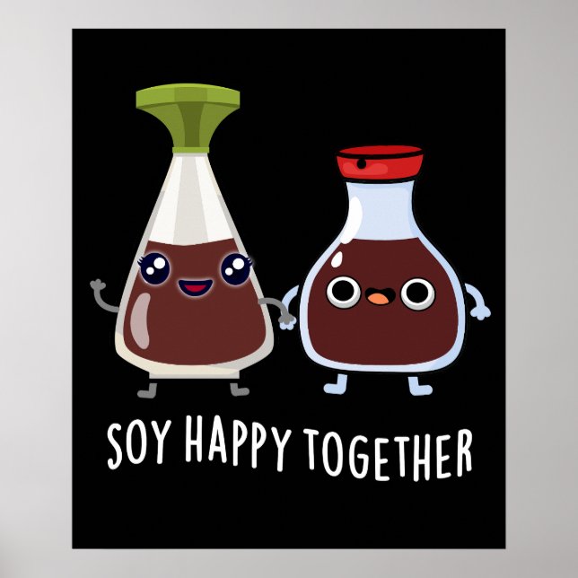 Soy Happy Together Soy Sauce Pun Dark BG Poster (Vorne)