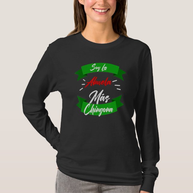 Soy La Abuela Mas Chingona T-Shirt (Vorderseite)