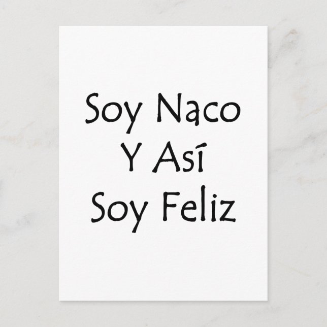 Soy naco y asi soy feliz postkarte (Vorderseite)