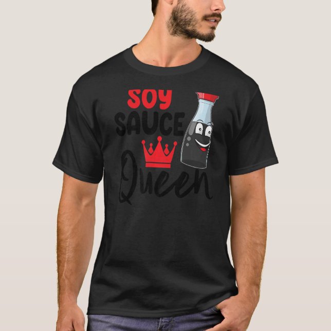 Soy Sauce Queen Women Sauce Liebe Feinschmecker T-Shirt (Vorderseite)