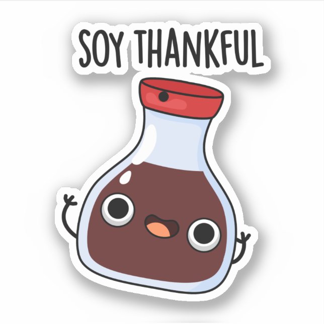 Soy Thankful Funny Soy Sauce Puff Aufkleber (Vorderseite)