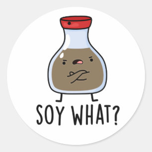 Soy What Funny Soy Sauce Puff Runder Aufkleber