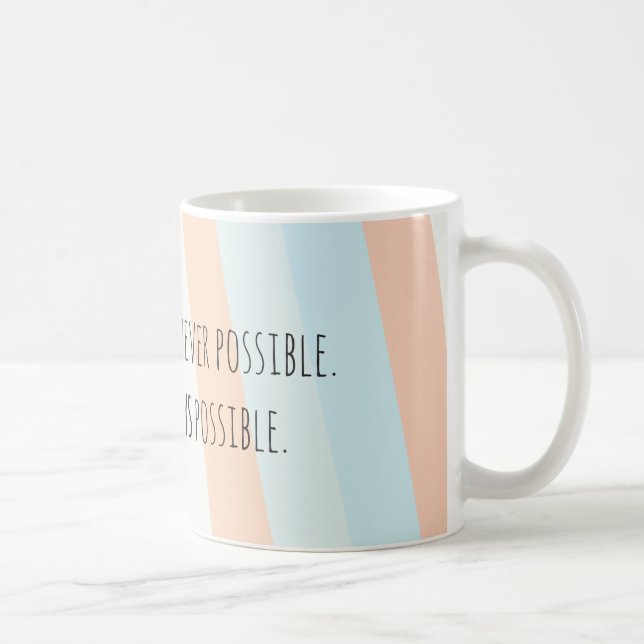 Soyez aimable toutes les fois que tasse possible (Droite)