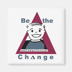 "SOYEZ aimant du CHANGEMENT"