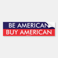 Soyez Américain Achetez Un Bumper Sticker Américai