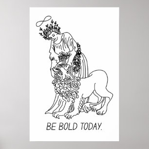 Soyez audacieux aujourd'hui - Poster Motivationnel