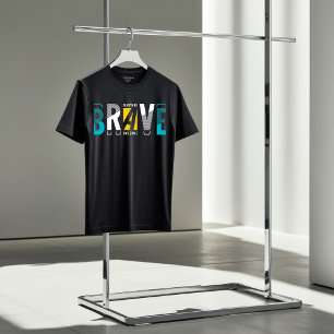 Soyez Brave Soyez Formidable T-shirt Motivationnel