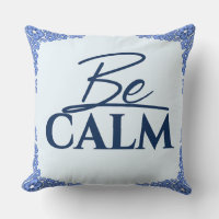Soyez CALME — Bleu Ornemental - Coussin Jeté