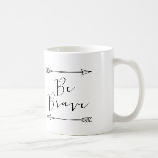 Soyez courageux Arrow Mug