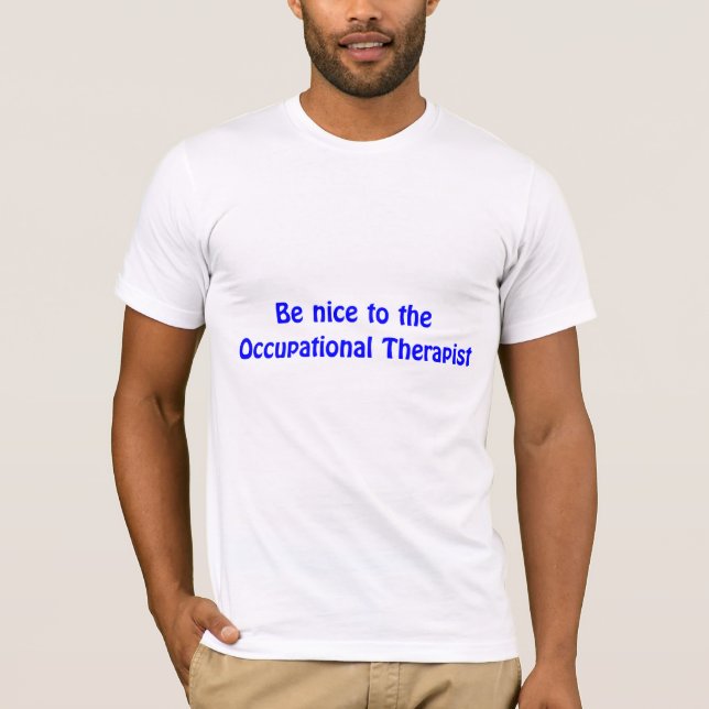 Soyez gentil au T-shirt d'ergothérapiste (Devant)