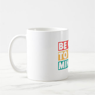 Soyez gentil avec votre esprit Mug - Un rappel quo