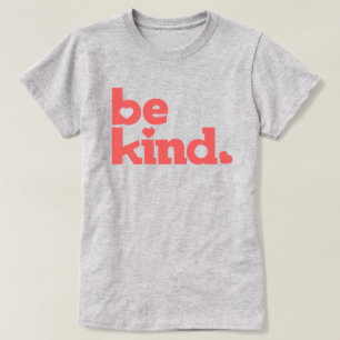 Soyez gentil corail texte slogan graphique T-Shirt