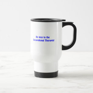 Soyez gentil dans la tasse d'ergothérapiste