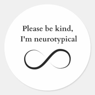 Soyez gentil, je suis un autocollant neurotypique