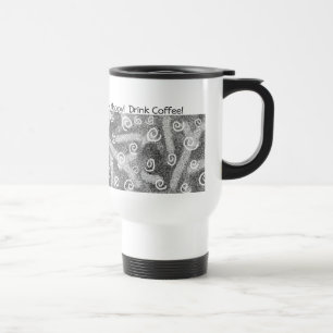 Soyez heureux ! Buvez du café ! Tasse