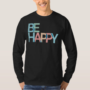 Soyez heureux T-shirt