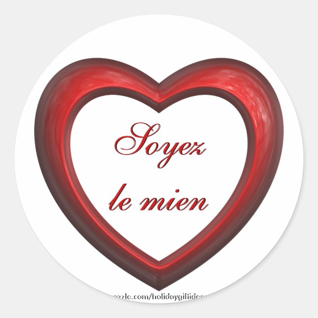 Soyez le mien "Be Mine in French" Herz - Aufkleber (Vorderseite)